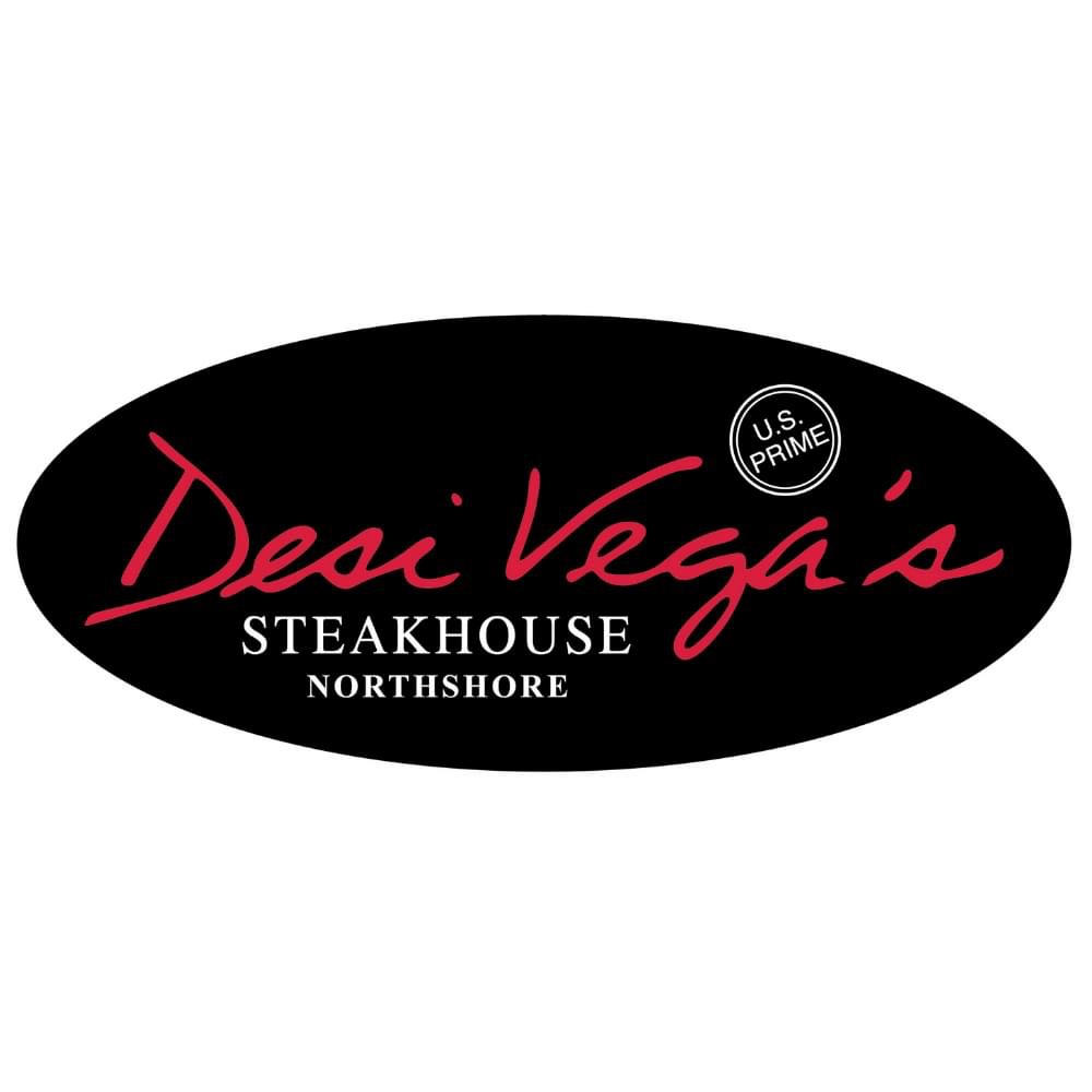 Desi Vega’s Steakhouse- Northshore